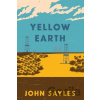 Yellow Earth - John Sayles