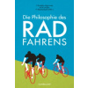 Die Philosophie des Radfahrens