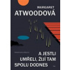 A jestli umřeli, žijí tam spolu dodnes - Margaret Atwoodová