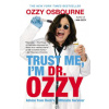 Trust Me, I'm Dr. Ozzy: Advice from Rock's Ultimate Survivor (Large Type / Large Print Edition)