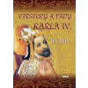 Vzestupy a pády Karla IV. - Bílek Jiří