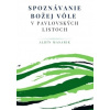 Spoznávanie Božej vôle v pavlovských listoch - Albín Masarik
