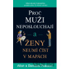 Proč muži neposlouchají a ženy neumí číst v mapách - Allan Pease, Barbara Pease