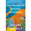 Pozoruhodně bystrá stvoření - van Pelt Shelby