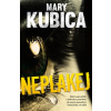 Neplakej - Mary Kubica