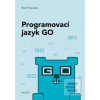 Programovací jazyk GO (Pavel Tišnovský)