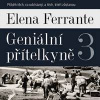 Geniální přítelkyně 3 - Elena Ferrante