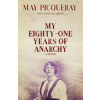 My Eighty-one Years Of Anarchy