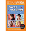 Sexuální výchova Návod na život