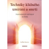 Techniky klidného umírání a smrti