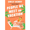 People We Meet on Vacati… (Emily Henryová)