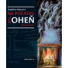 Na počátku byl oheň - Mikuláš Hořánek, Magdalena Wagnerová