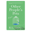 Other People's Pets - R.L. Maizes