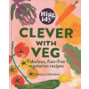Higgidy Clever with Veg - Camilla Stephens, Mitchell Beazley