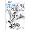 The Dragon Republic [Kuang R.F.] (The Poppy War #2)