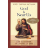 God Is Near Us: The Eucharist, the Heart of Life