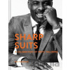 Sharp Suits: A celebration of men's tailoring - Eric Musgrave