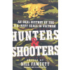 Hunters & Shooters: An Oral History of the U.S. Navy SEALs in Vietnam (Fawcett Bill)