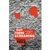 Out There Screaming - Jordan Peele, Jordan Peele