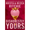 Dishonestly Yours - Krista Ritchie, Becca Ritchie