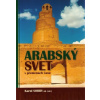 Arabský svet v premenách času - Karol Sorby ml.