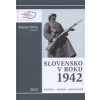 Slovensko v roku 1942: Politika - armáda - spoločnosť (Marian Uhrin - vyd. Múzeum Slovenského Národného Povstania)