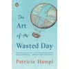Art Of The Wasted Day (Patricia Hampl)(Brožovaná)
