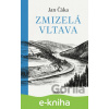 E-kniha Zmizelá Vltava - Jan Čáka