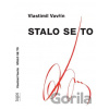 Stalo se to - Vlastimil Vavřín