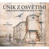 Únik z Osvětimi (audiokniha) Jonathan Freedland