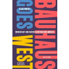 Bauhaus Goes West