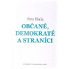 Občané, demokraté a straníci - Fiala Petr