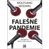 Falešné pandemie - Wolfgang Wodarg