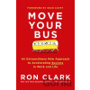 Move Your Bus - Ron Clark