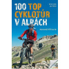 100 TOP cyklotúr v Alpách - Zahn Achim, Führer Jan