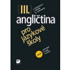 Angličtina pro jazykové školy III. - Učebnice - 2. vydání - Nangonová a kolektiv Stella