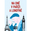 Na dně v Paříži a Londýně - Orwell George
