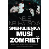Snehulienka musí zomrieť
