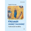 Otčenáš známý i neznámý - Angelo Scarano
