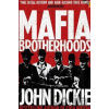 Mafia Brotherhoods - John Dickie