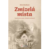 Zmizelá místa - Klára Houšková