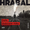 Hrabal Bohumil - Ostře sledované vlaky / 2CD / Plesl J. [2 CD]