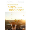 Jak zvládnout stres a po… (Dagmar Kožinová)