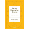 Škola šťastného života - Gelong Thubten