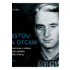 Cestou za otcem - Rekonstrukce a reflexe životního příběhu Františka Valeny - Valena Tomáš