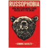 Russophobia: How Western Media Turns Russia Into the Enemy (Dominic Basulto)(Brožovaná)