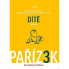 Kniha o těhotenství, porodu a dítěti. 3.díl - Antonín Pařízek, Tomáš Honzík
