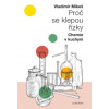 Proč se klepou řízky. Chemie v kuchyni - 2. vydání - Vladimír Mikeš