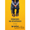 Černobyl na kolečkách - Jiří Kalát