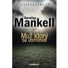 Muž, ktorý sa usmieval - Henning Mankell